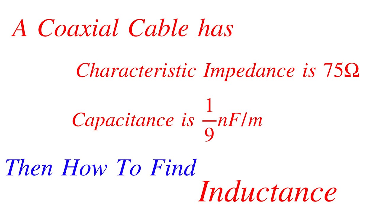 How To Find Inductance Of Coaxial Cable || Transmission Lines Solved Problem