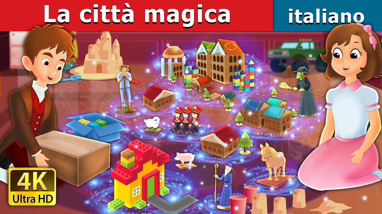 La citt&agrave; magica  | The Magic City in Italian | Fiabe Italiane @ItalianFairyTales