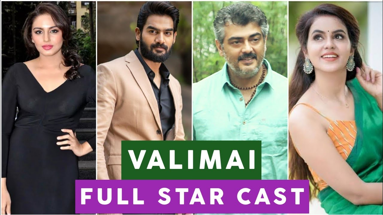 Valimai Cast Name | Valimai Starcast | Valimai cast | Valimai cast and crew | Valimai full cast