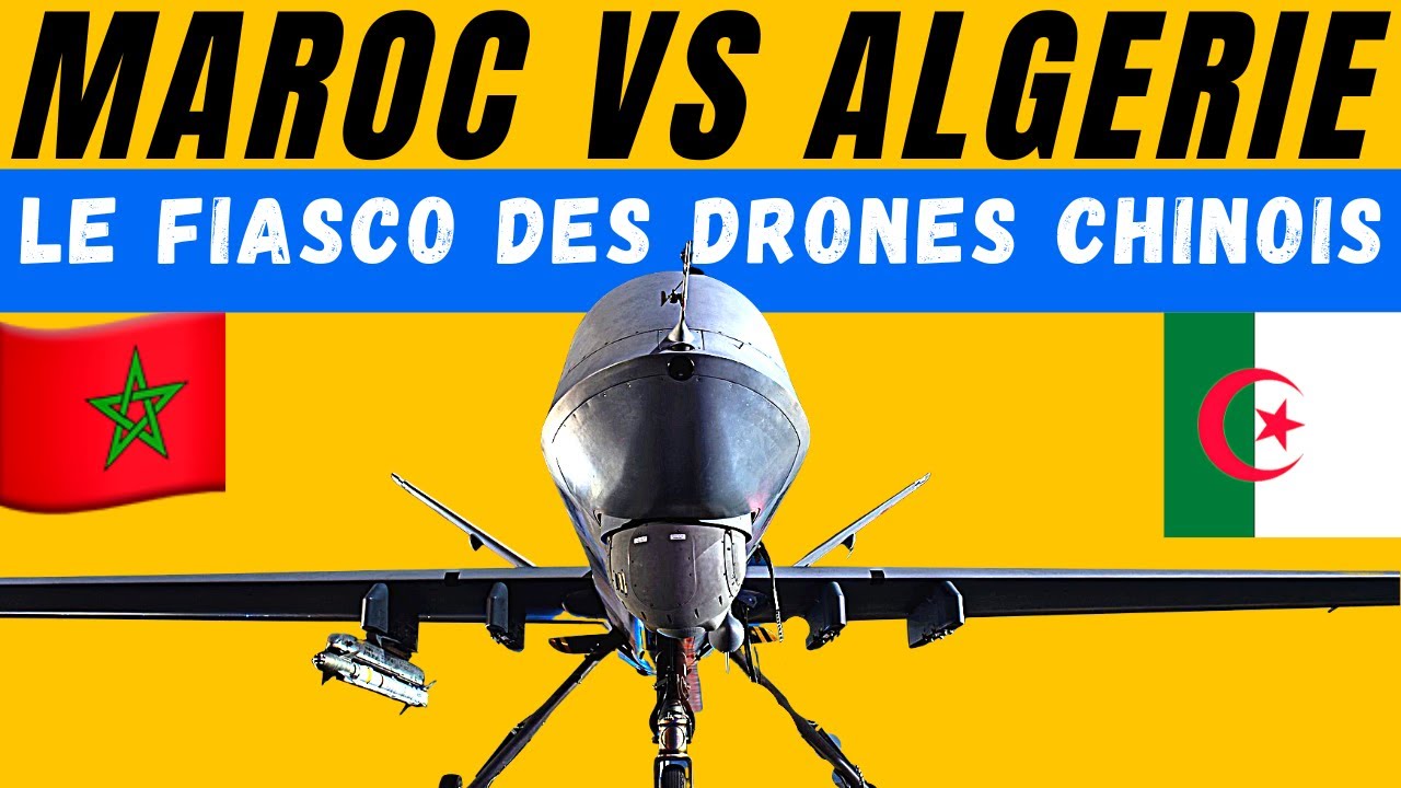 L' ALGERIE ET LE FIASCO DES DRONES CHINOIS ? ◆ MAROC INFO ◆