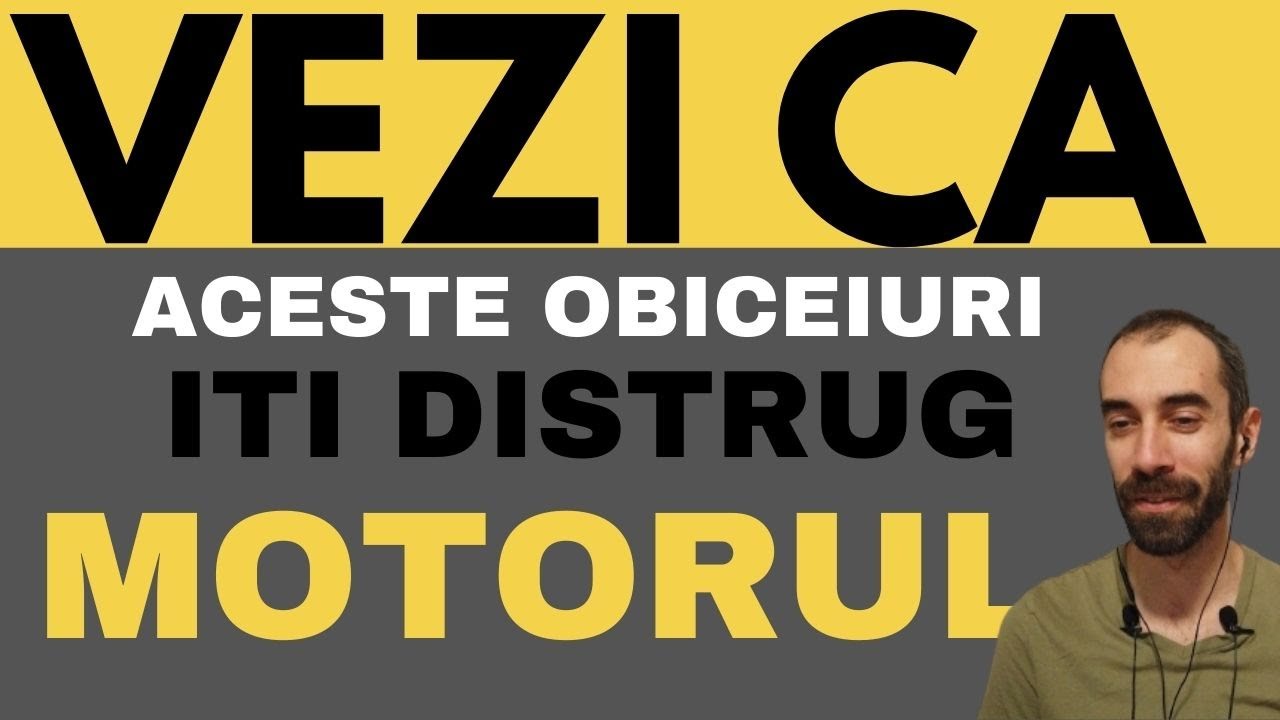 10 obiceiuri care iti pot DISTRUGE masina