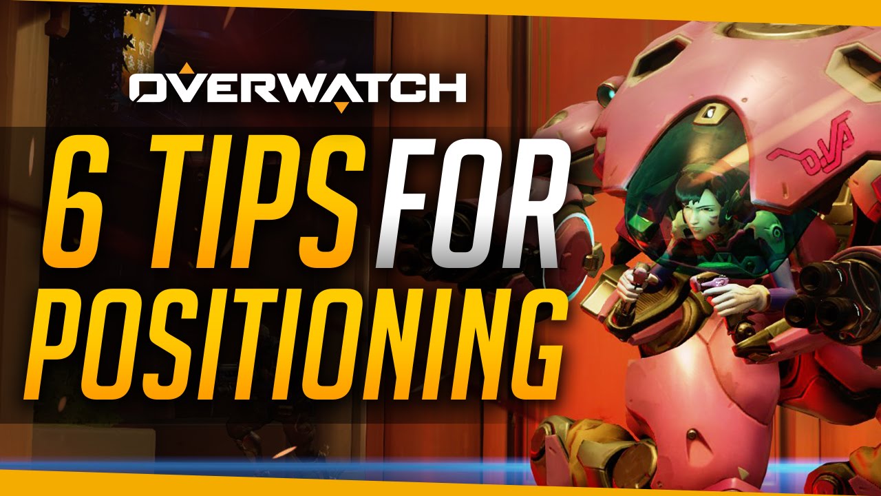 Overwatch | 6 Tips for Positioning [Sponsored]