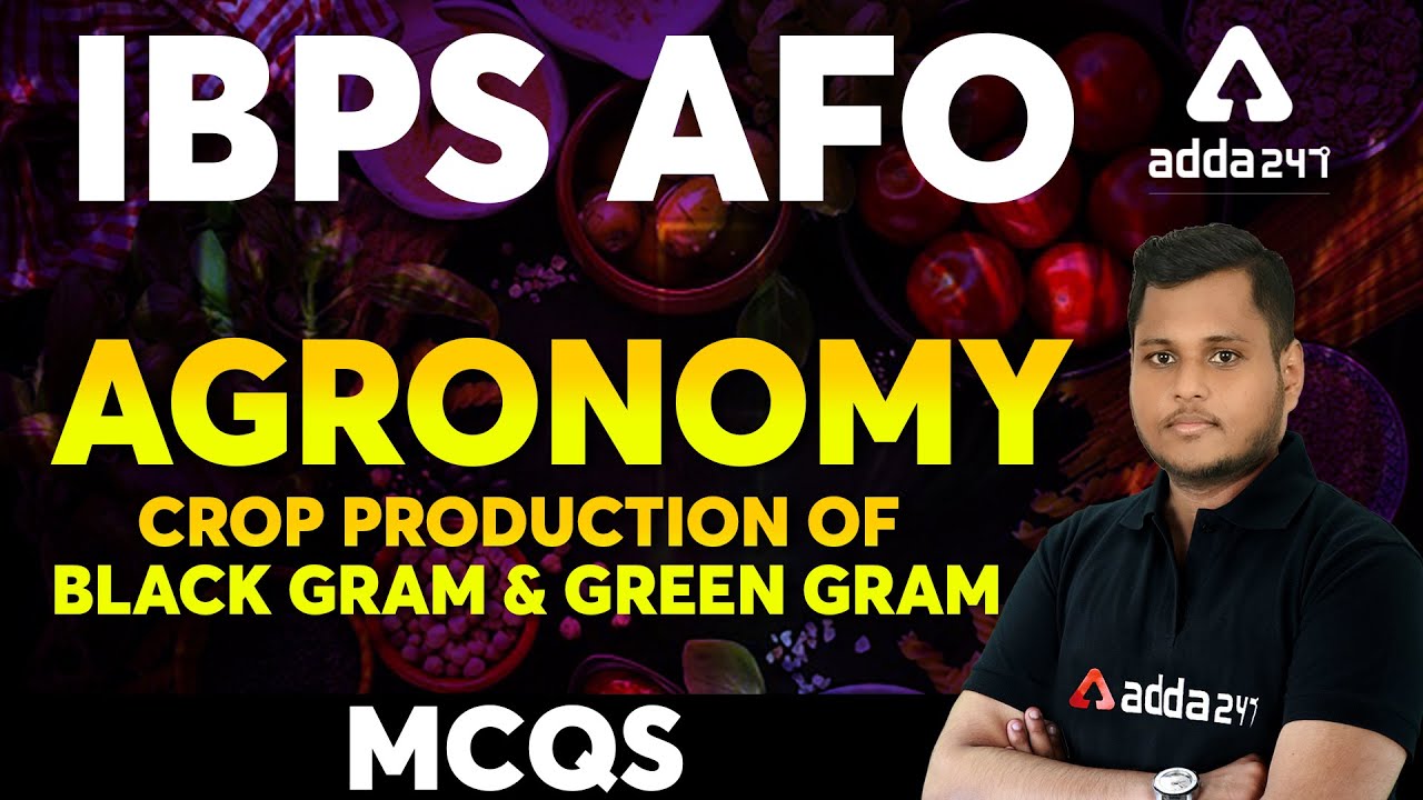 IBPS AFO | Agronomy MCQs - Crop Production of Black Gram & Green Gram