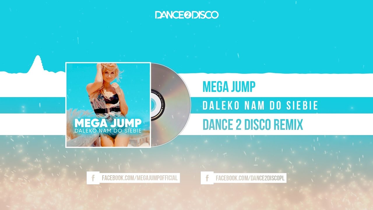 Mega Jump - Daleko Nam Do Siebie (Dance 2 Disco Remix) NOWOŚĆ DISCO POLO 2020