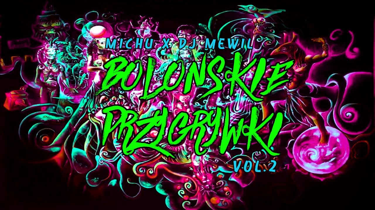 🔥BOLOŃSKIE PRZYGRYWKI🔥☣MICHU x DJ MEWIL☣⚠️VOL 2⚠️