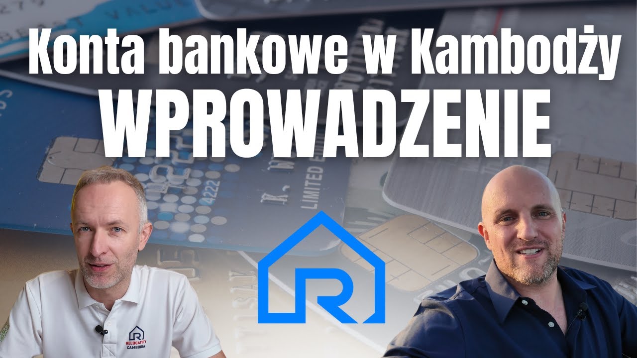 Wprowadzenie do kont bankowych w Kambodży
