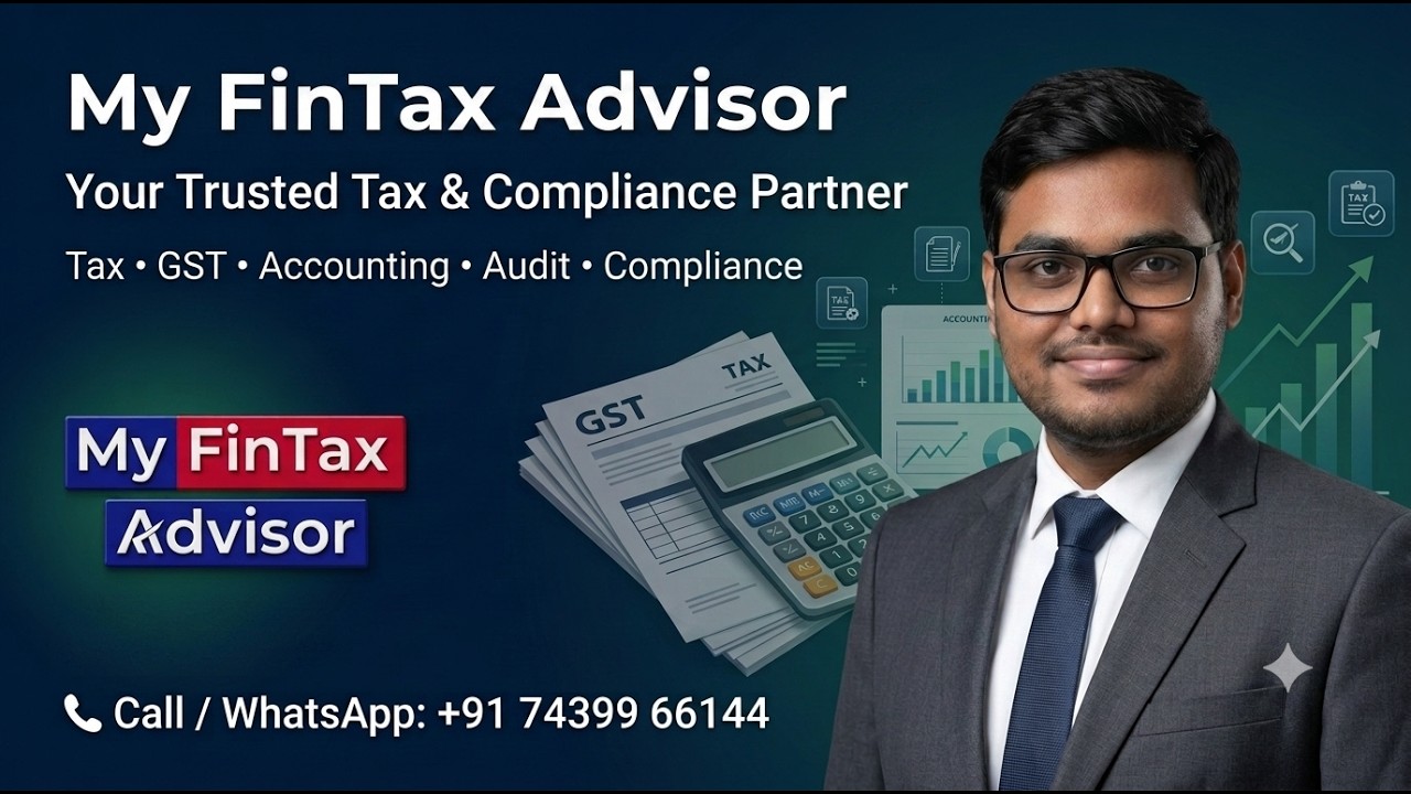 My FinTax Advisor | Your Trusted Partner for Tax, GST, Accounting & Compliance | Call Now 7439966144