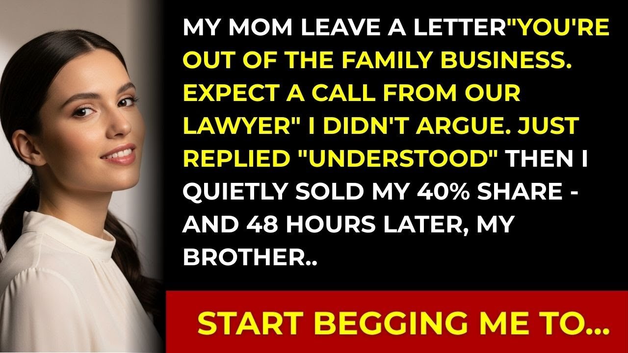 My MOM Leave A Letter _You’re Out Of The Family Business. Expect A Call From Our Lawyer_ But