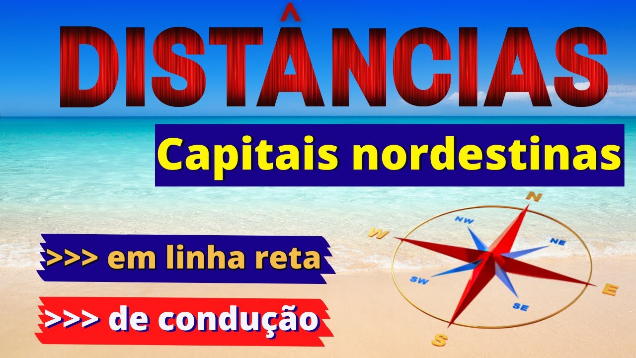 Distância entre as capitais do Nordeste | Em linha reta | De condução
