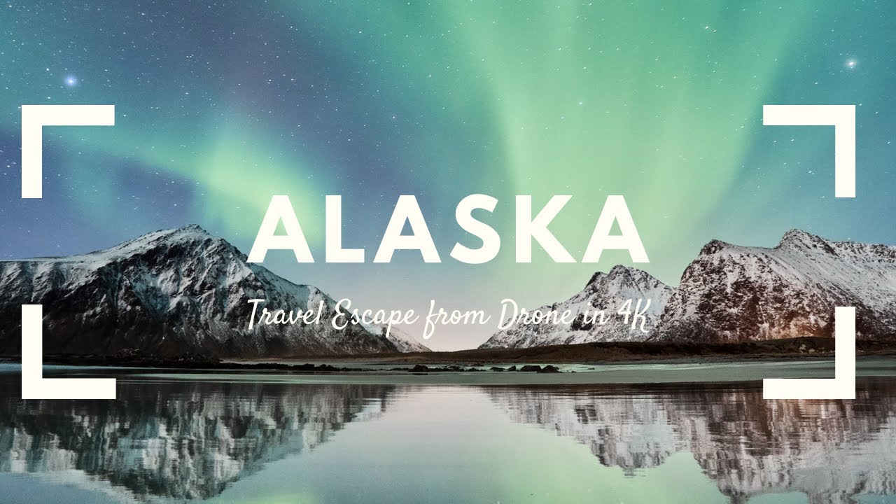 Alaska in 4K