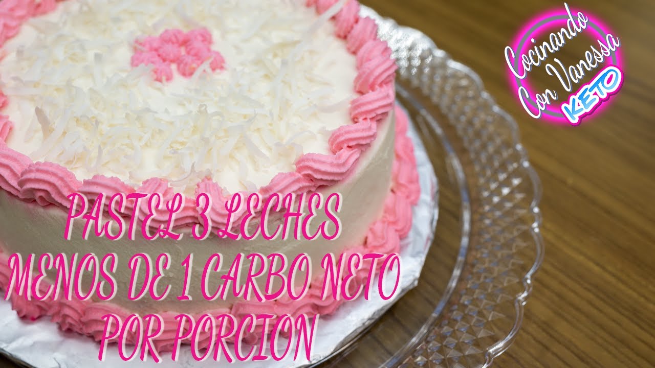 PASTEL 3 LECHES KETO CON MENOS DE 1 CARBO NETO POR PORCION