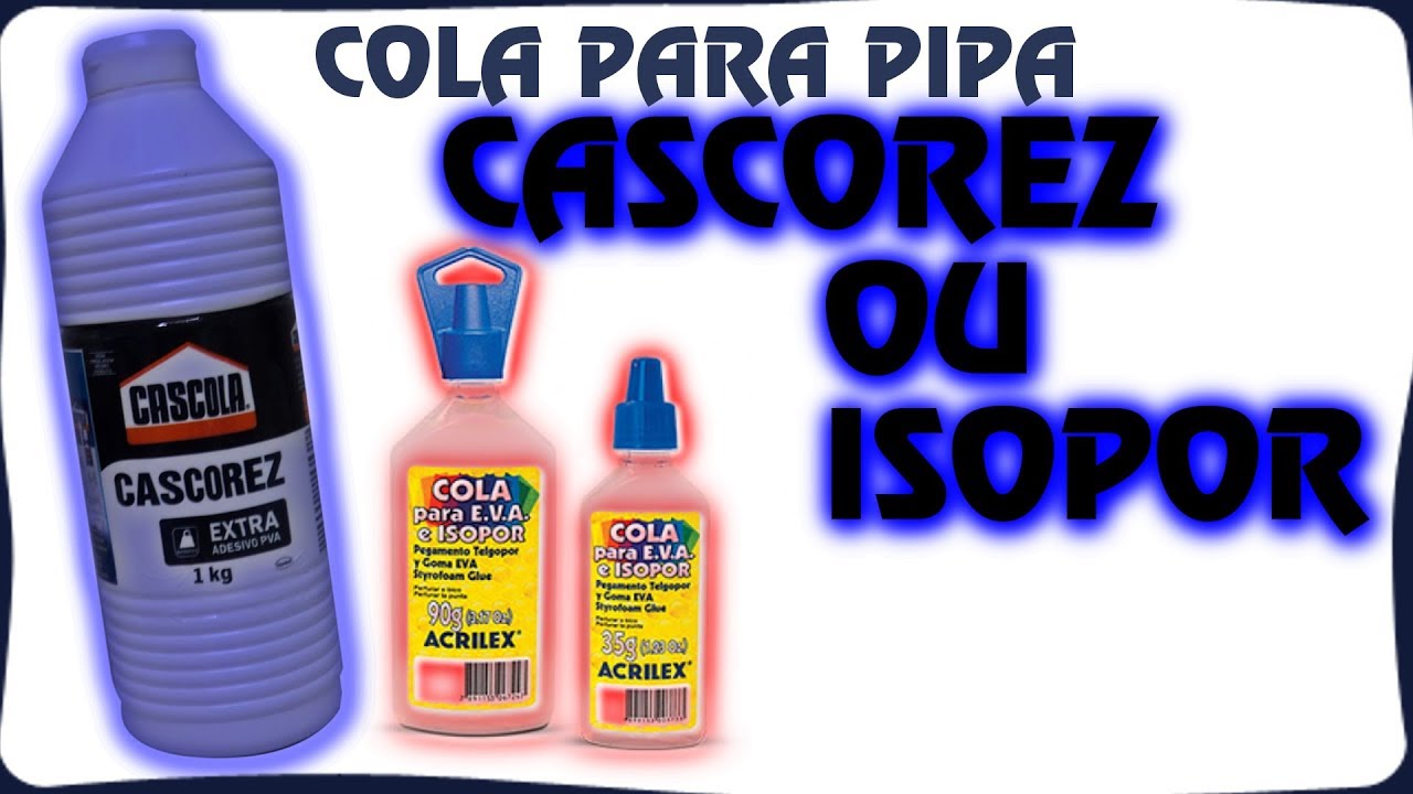 MELHOR COLA PARA FAZER PIPA: CASCOREZ OU ISOPOR? |