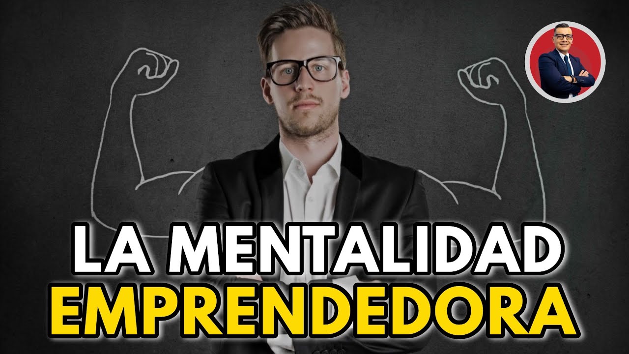 La mentalidad Emprendedora
