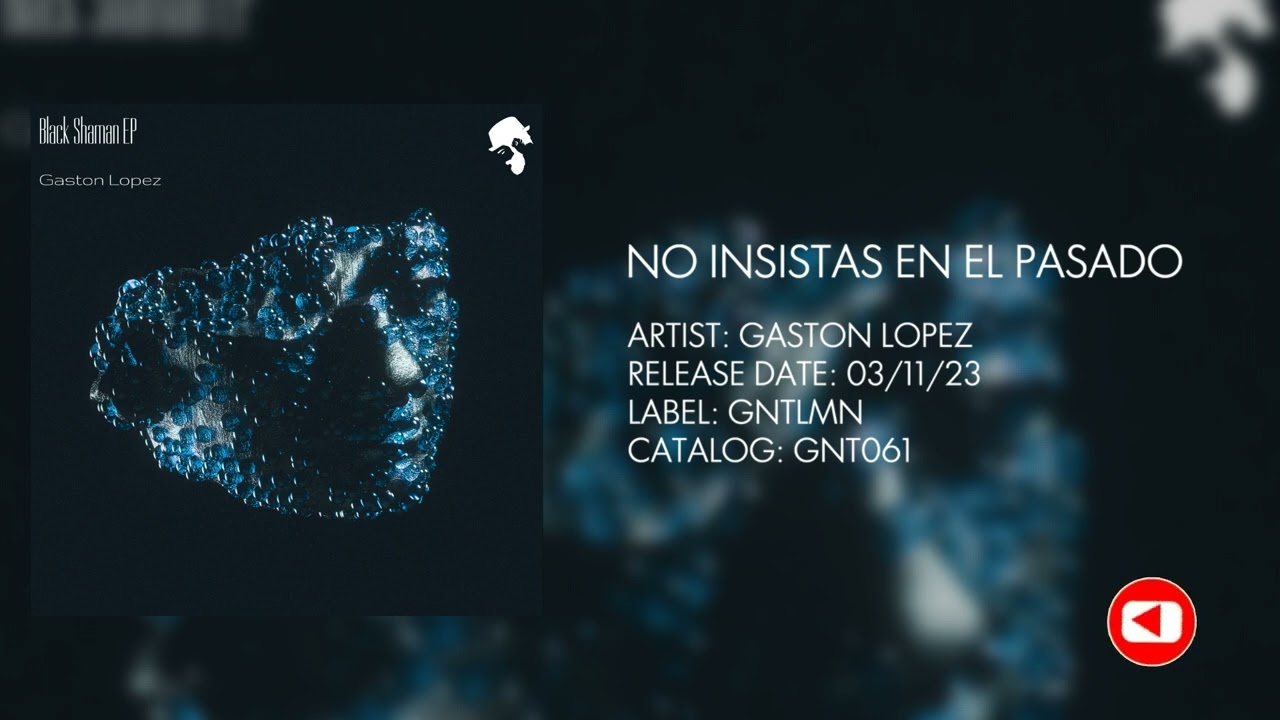 Gaston Lopez - No Insistas En El Pasado (Original Mix) 