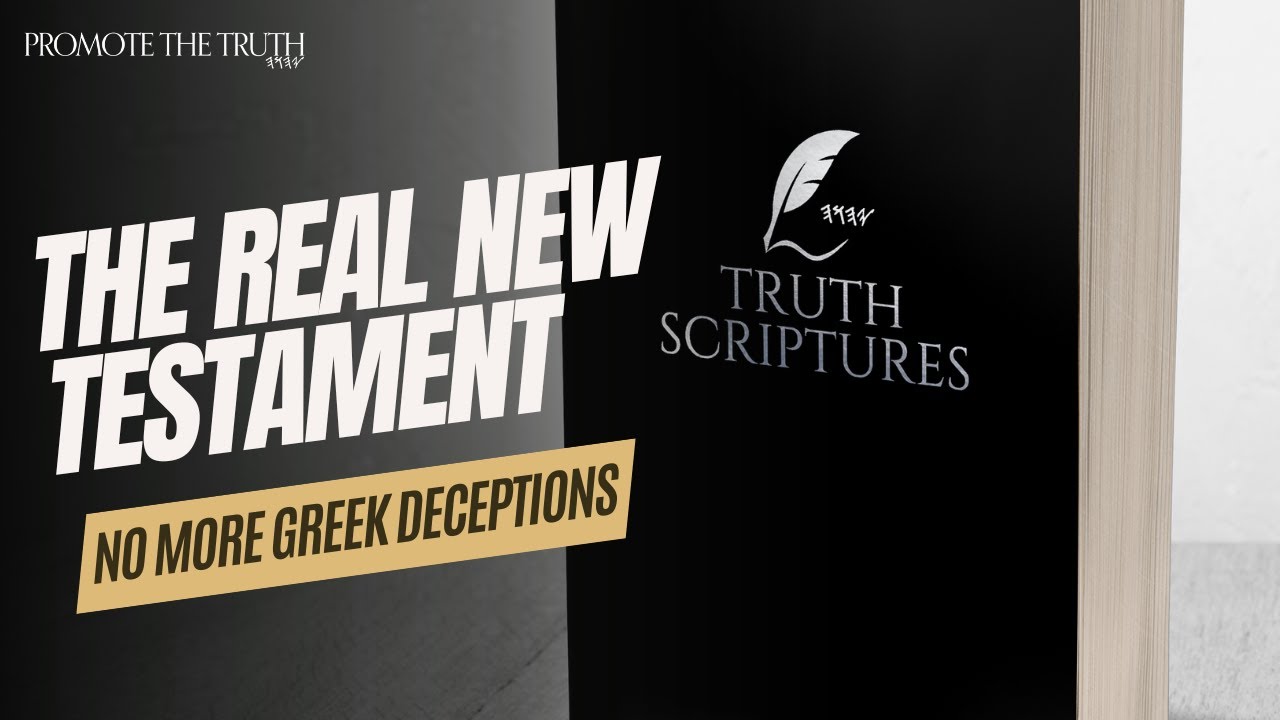The Real New Testament (No More Greek Deceptions)