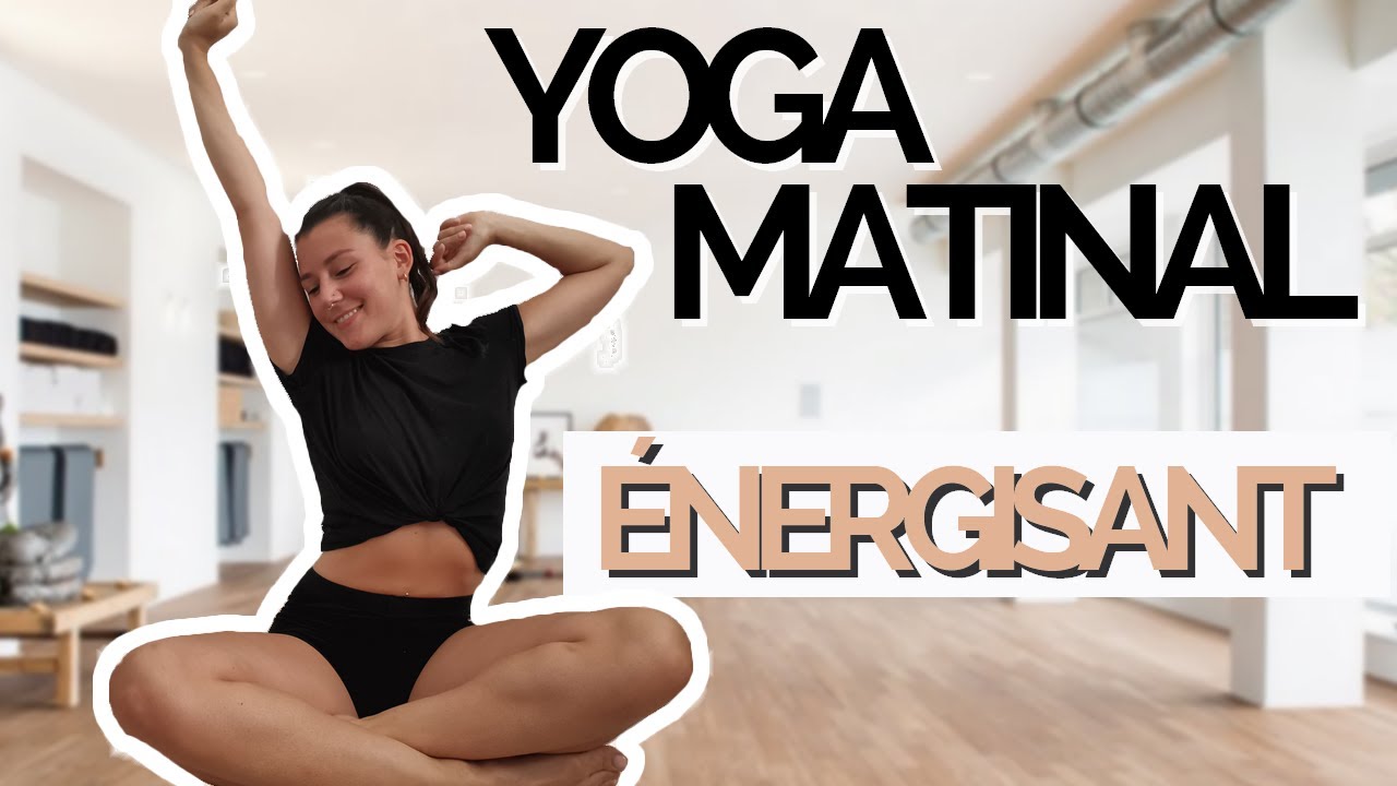 Yoga matinal énergisant #2 | Regain d'énergie