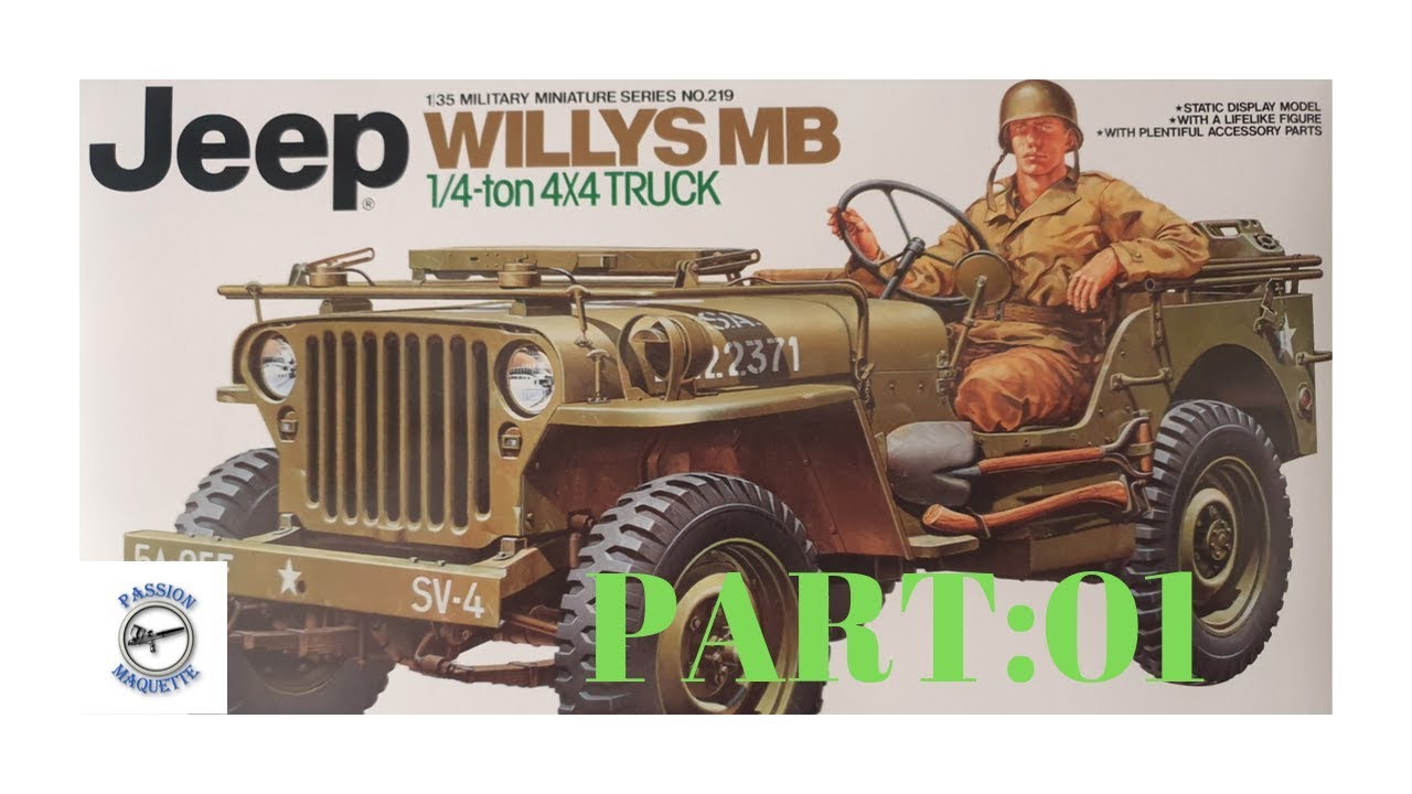 Part: 1 Jeep WILLYS MB 1\35 TAMIYA  Passion Maquette