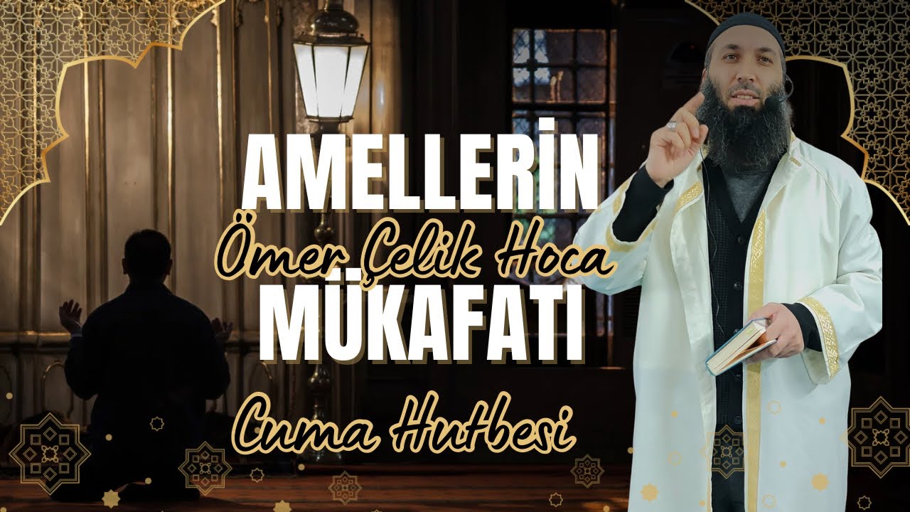 AMELLERİN MÜKAFATI | Ömer Çelik Hoca #iman #youtube 