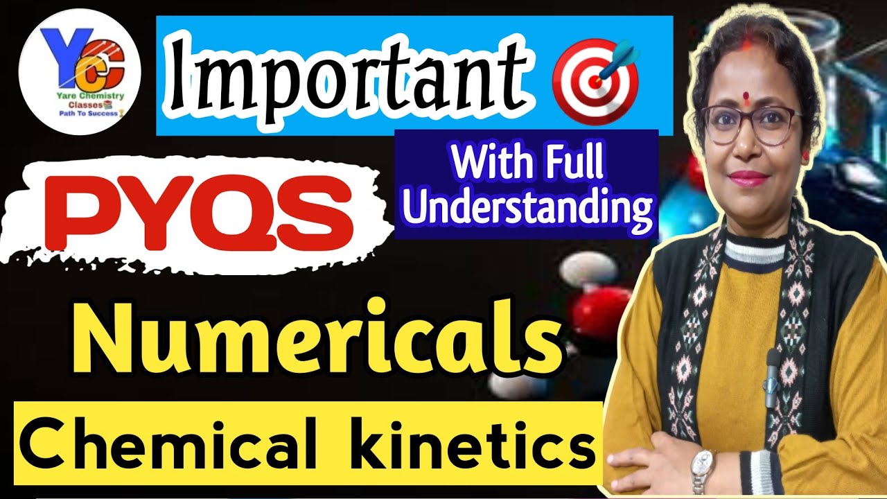 Chemical kinetics pyqs numericals | chemistry numericals class 12| Complete preparations 