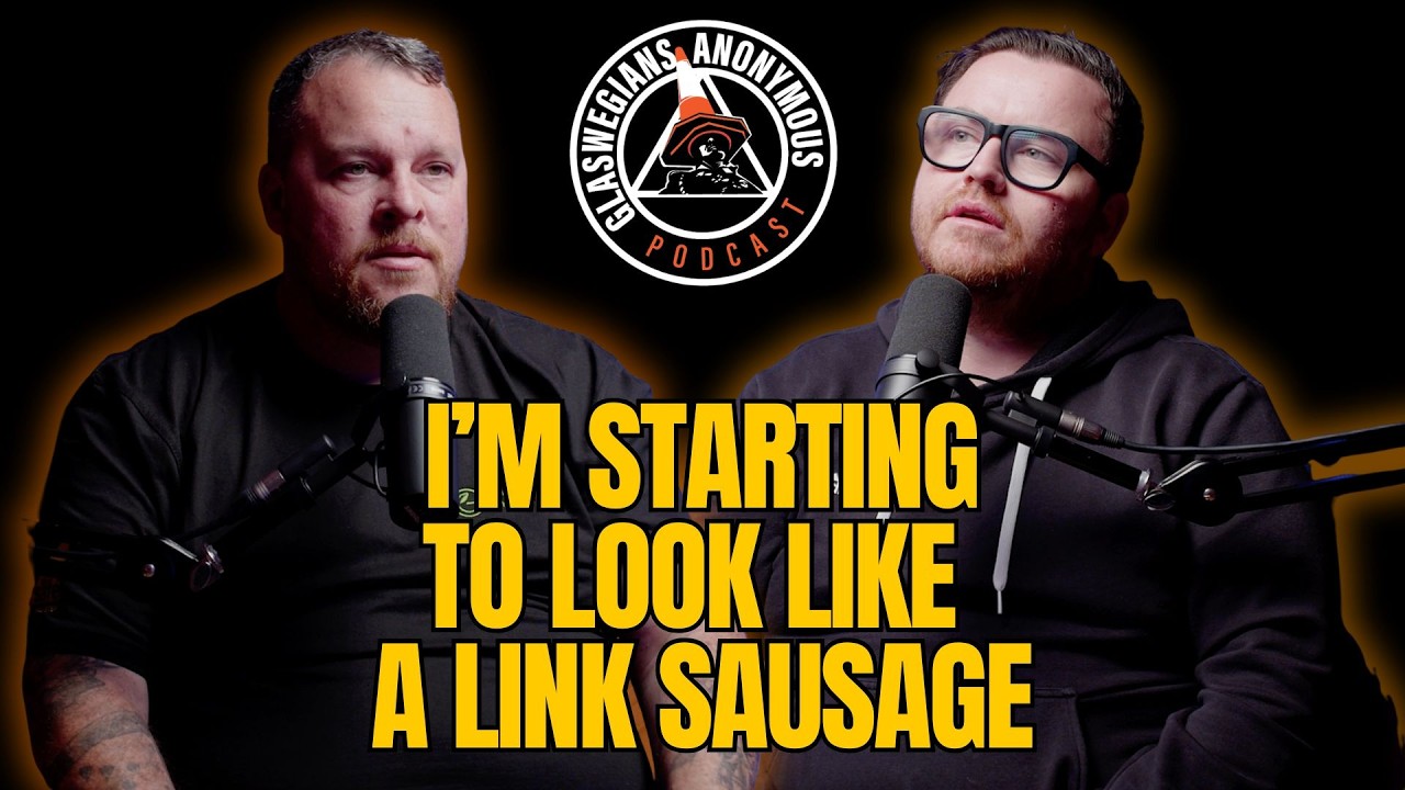 I'm Starting to Look Like a Link Sausage | Episode 38 | Glaswegians Anonymous
