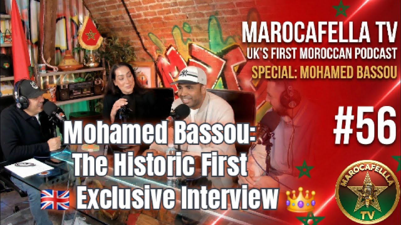 🇲🇦 The legendary MOHAMED BASSOU for his FIRST-EVER 🇬🇧 INTERVIEW! #moroccanpodcast #marocafellatv 
