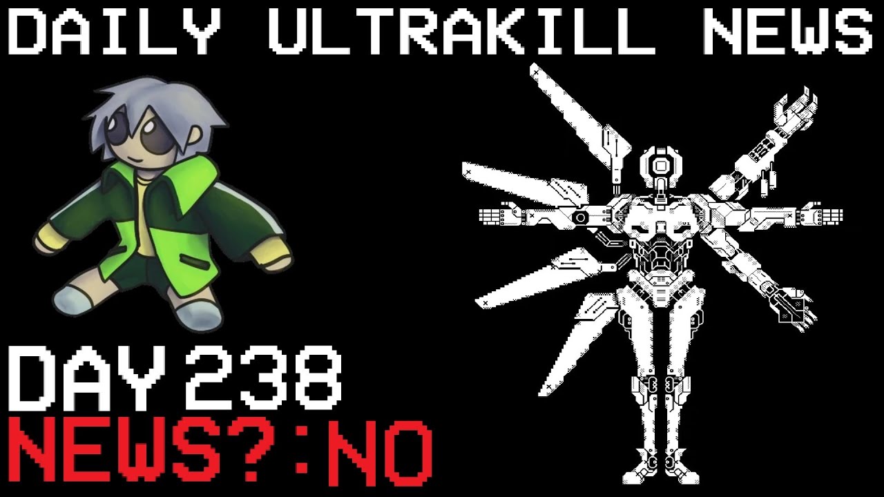 Daily Ultrakill News - Day 238 (Ft. Jakito) (Volume warning)