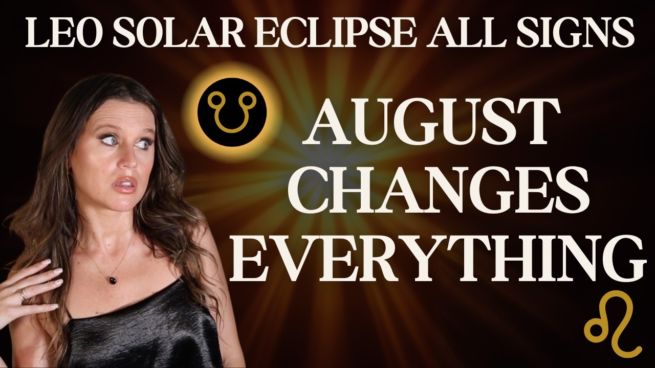 Leo Solar Eclipse 2026 All Signs Forecast: FATE IS FINDING YOU IN AUGUST 📍 (& here's how!)