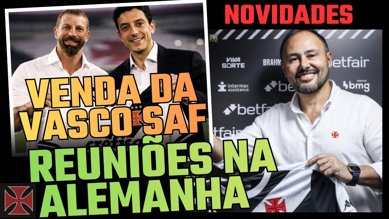 CEO DA VASCO SAF ESTÁ NA ALEMANHA / LAMACCHIA EXIGE SEGURANÇA JURÍDICA PRA COMPRA DA VASCO SAF.