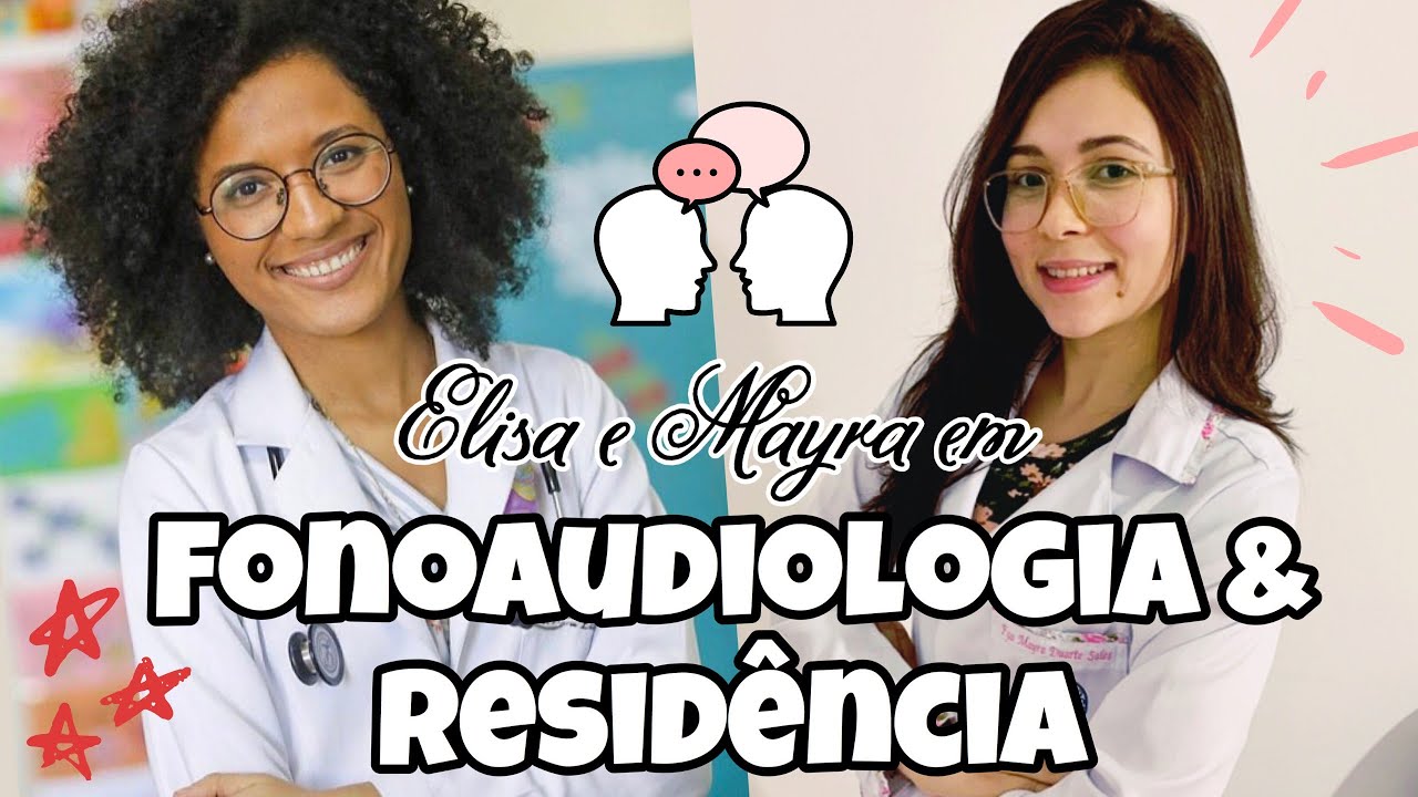 RESIDÊNCIA MULTIPROFISSIONAL EM FONOAUDIOLOGIA | Processo Seletivo, Rotina e Mais