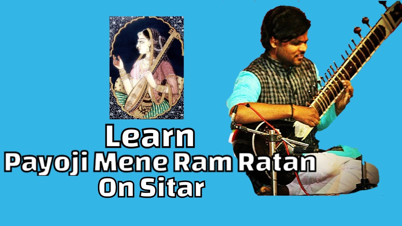Learn Payoji Maine Ram Ratan Dhan Payo On Sitar | Sitar Lesson 55