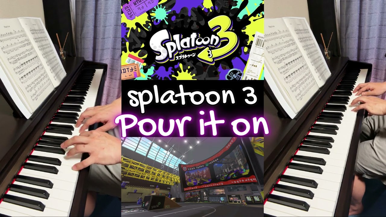 ［ゲーム音楽］Pour it on ／ ピアノカバー  スプラトゥーン３