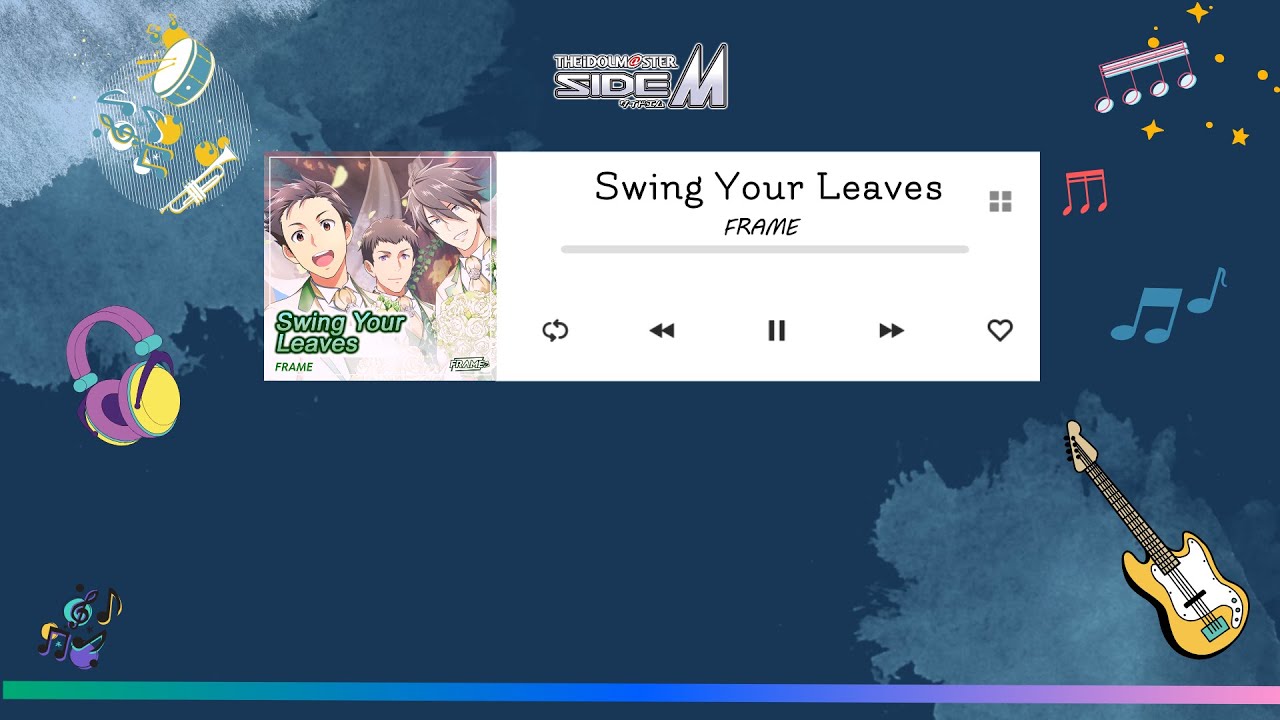 [Vietsub] Swing Your Leaves - FRAME  | THE iDOLM@STER SideM