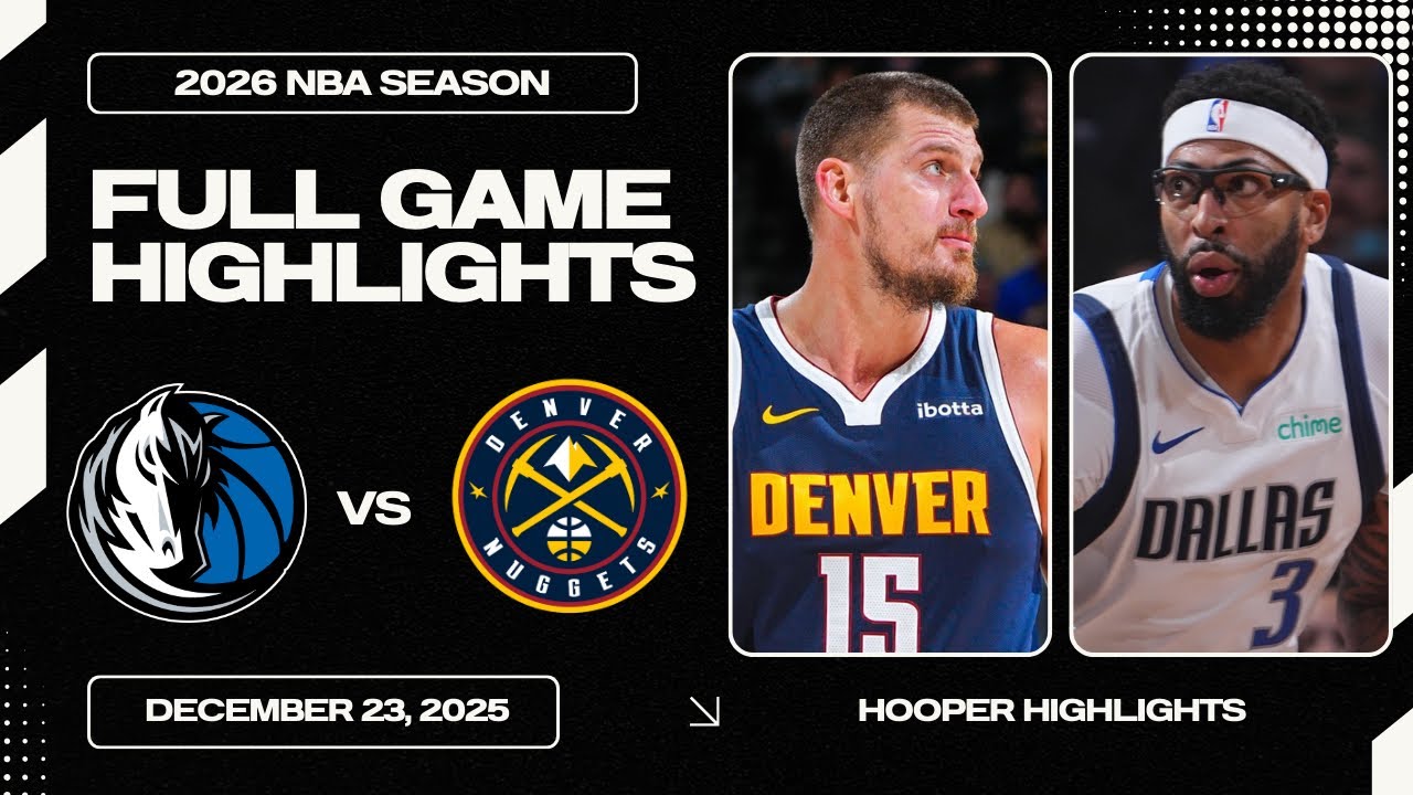 Denver Nuggets vs Dallas Mavericks Full Game Highlights | Dec 23 | 2026 NBA Season