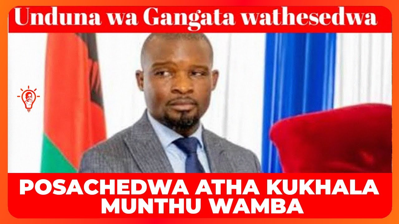 Chifukwa chimene athetsera unduna wa Afraid Gangata 