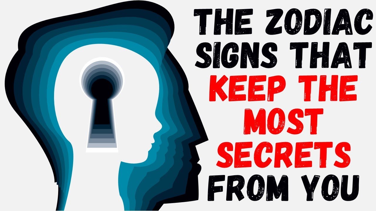 The Zodiac Signs That Keep the Most Secrets From You
