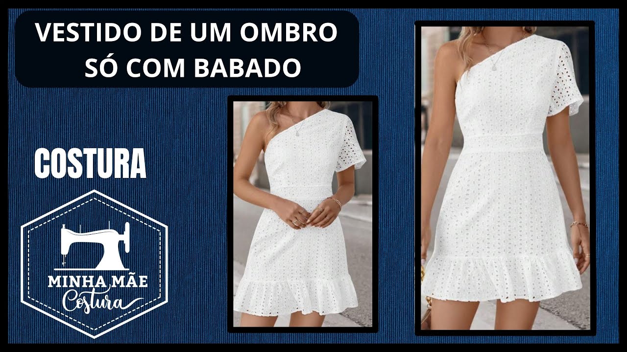 VESTIDO DE UM OMBRO SÓ COM BABADO - PASSO A PASSO DA COSTURA
