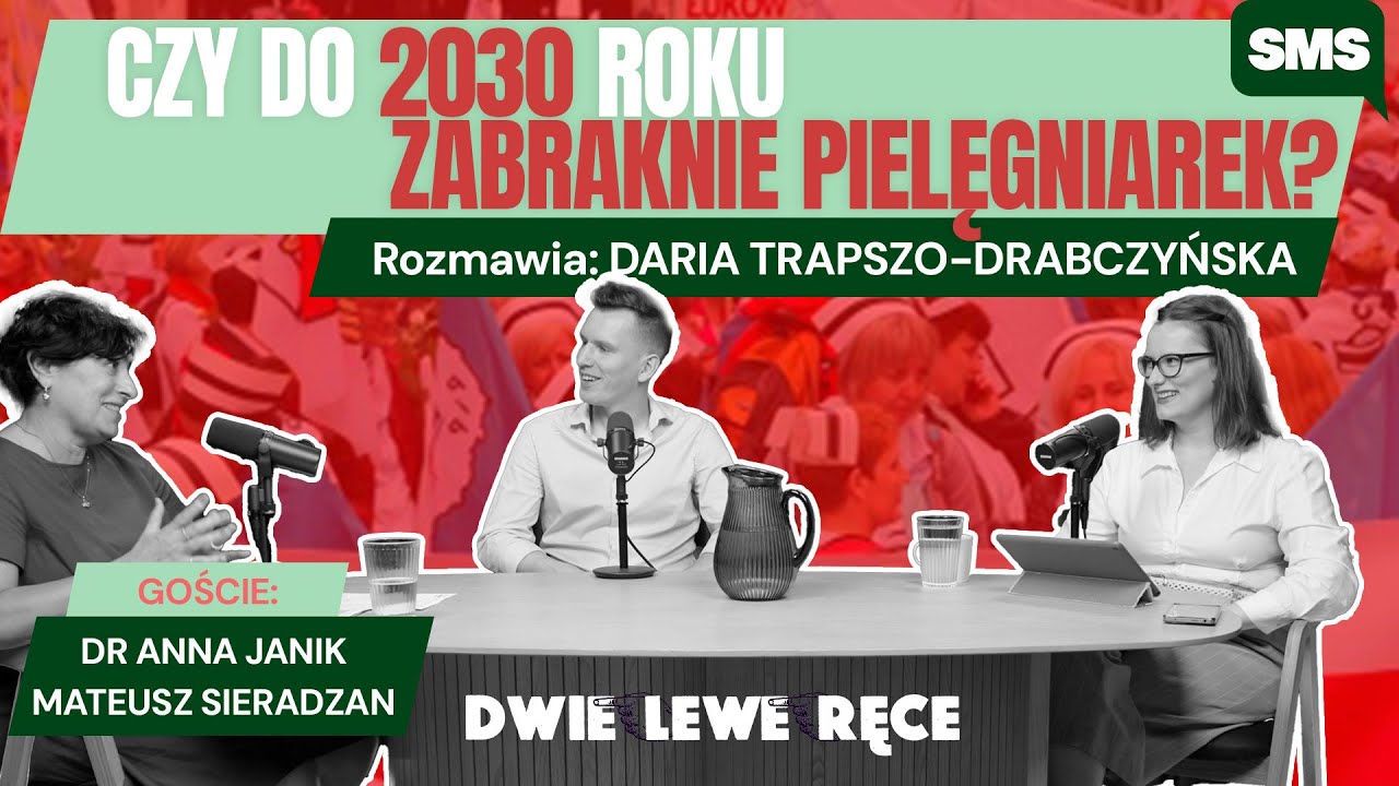 [SMS] W Polsce zabraknie pielęgniarek? | Daria Trapszo-Drabczyńska