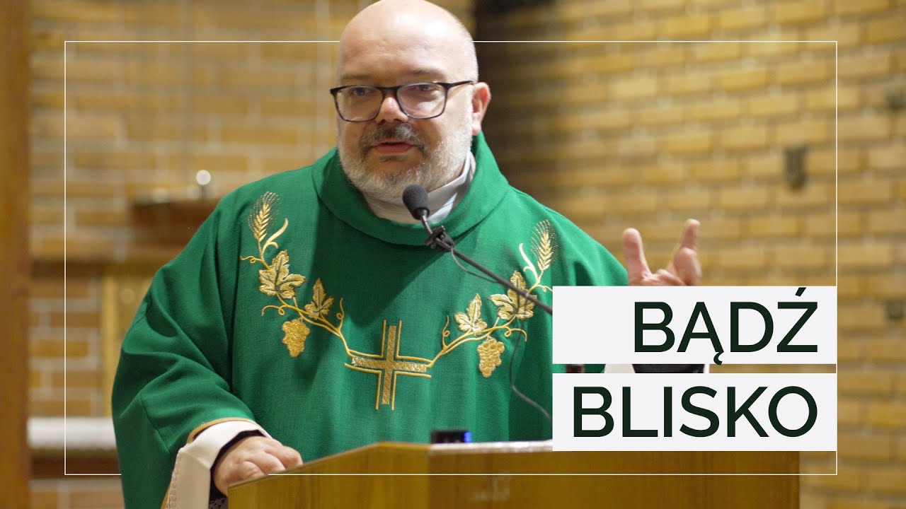 Bądź blisko - ks. Damian Dorot