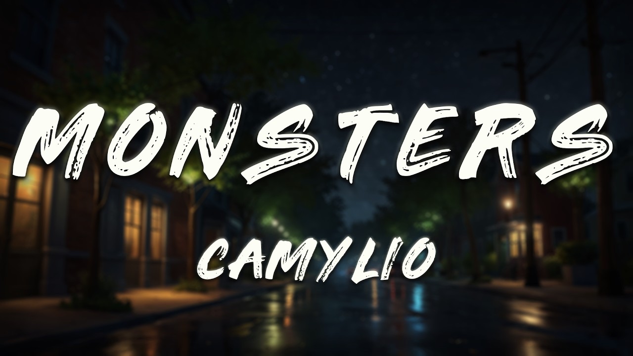 Camylio - monsters (Lyrics)