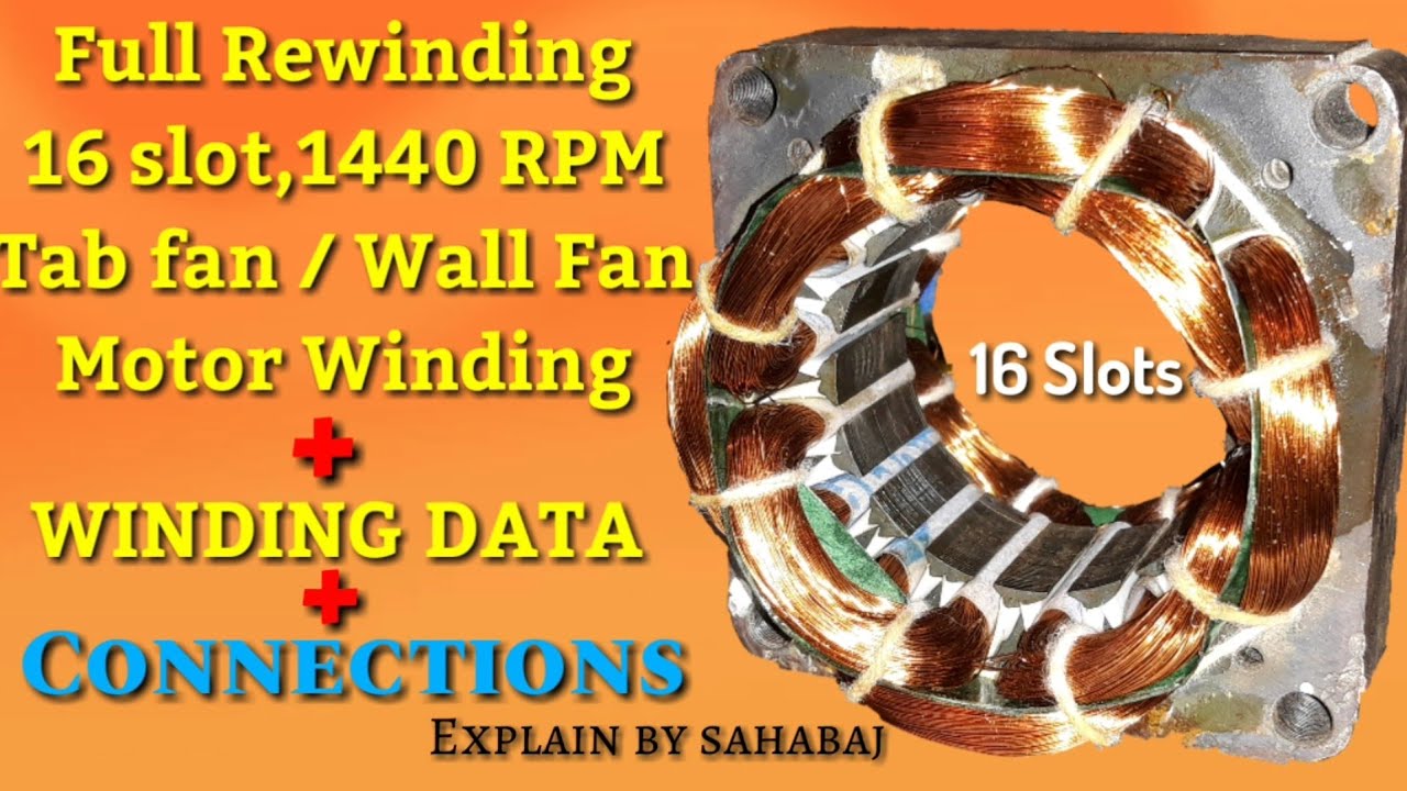 Full Rewinding 16 Slot, 1440  RPM, Table fan Or Wall Fan Motor Winding Hindi by sahabaj khan