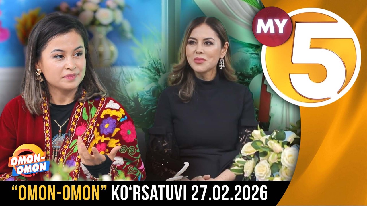 “Omon-omon” ko‘rsatuvi | 27.02.2026