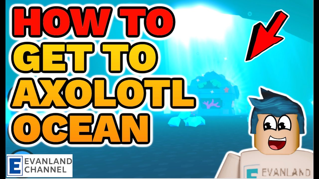 HOW TO GET TO AXOLOTL OCEAN WORLD PET SIMULATOR X UPDATE || HOW TO GET FREE AXOLOTL PET || PET SIM X