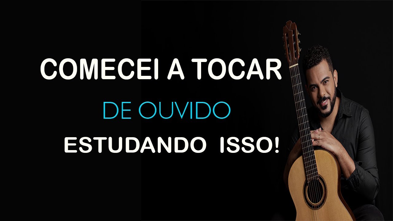 COMO EU COMECEI A TOCAR DE OUVIDO MILHARES DE DICAS !!