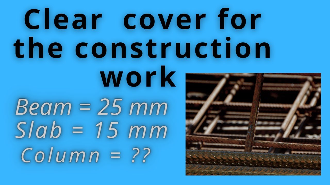 clear cover for the construction work || different types of clear cover ||for footing , beam