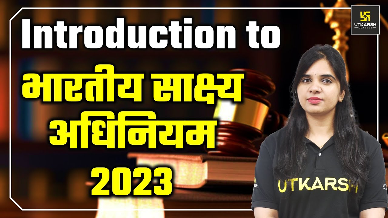 Bharatiya Sakshya Act 2023 - New Criminal Act | Utkarsh Law Classes | Rekha Ma'am