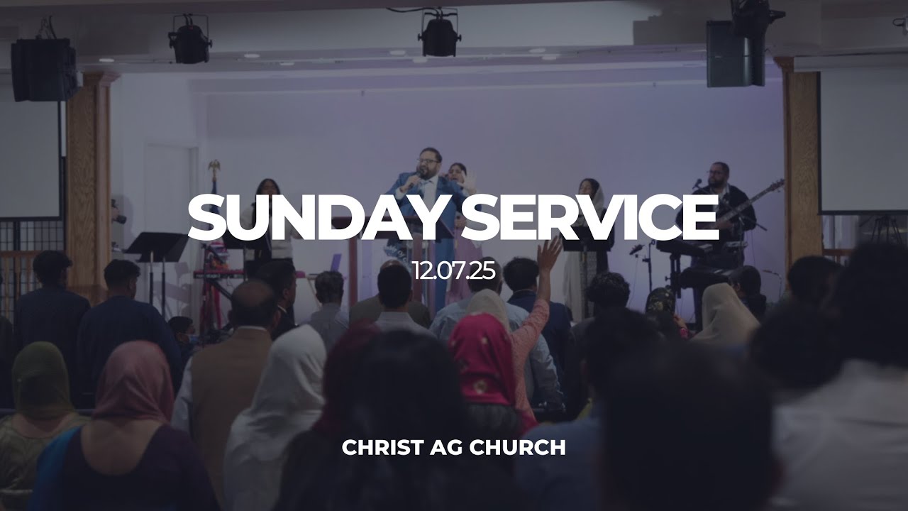 Sunday Service || Christ AG Church || 12/7/25