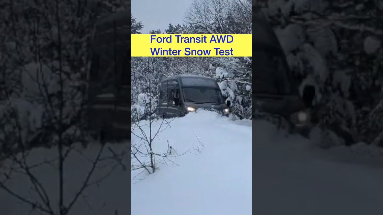 Ford Transit AWD Winter Snow Test #fordtransitvanlife #offroading #vanlife