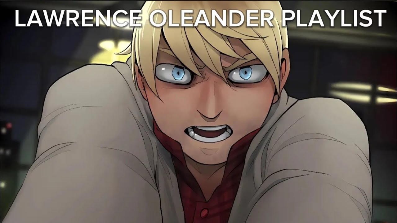 Lawrence Oleander Playlist (Calm music)/Лоуренс Олеандр плейлист (Спокойная музыка)