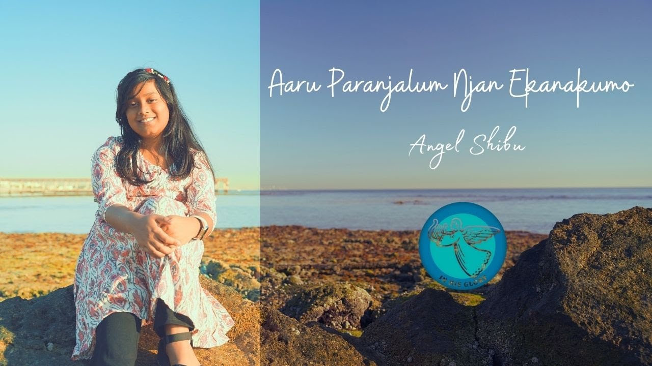 Aaru Paranjalum njan Ekan Aakumo | Angel Shibu | Kaleb Gee George | Alwyn Alex | 4K