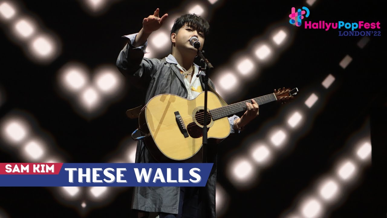 [HallyuPopFest London 2022] Sam Kim (샘김) - These Walls | DAY 1